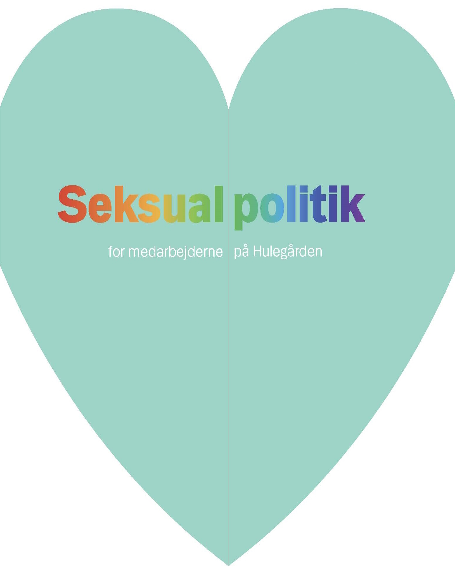 Sådan ser hjertefolderen "Seksualpolitik for medarbejderne på Hulegården" ud. 